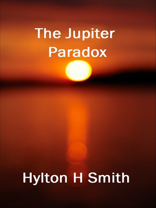 Title details for The Jupiter Paradox by Hylton Smith - Available